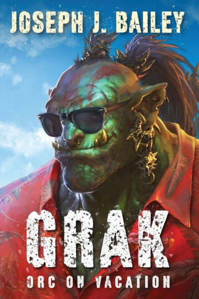 Grak: Orc on Vacation