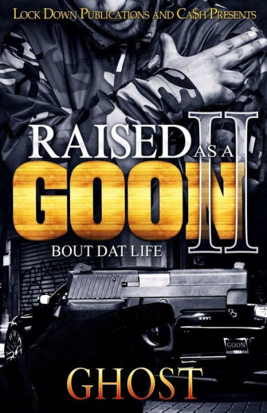 Raised as a Goon 2: Bout Dat Life