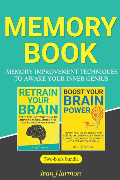Memory Book: Memory Improvement Techniques to Awake Your Inner Genius