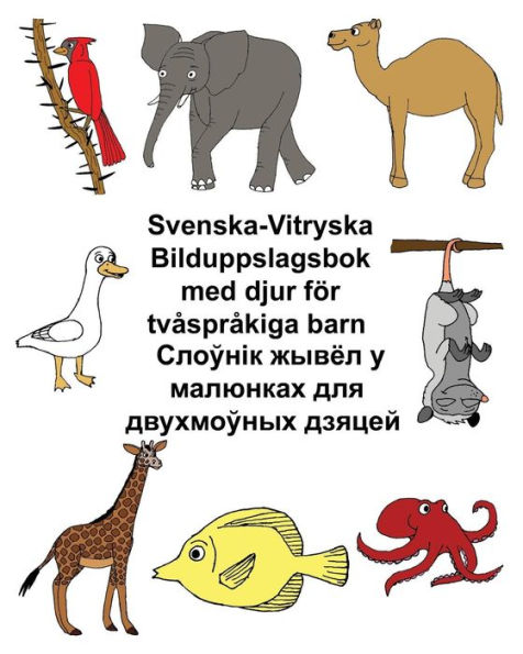 Svenska-Vitryska Bilduppslagsbok med djur för tvåspråkiga barn