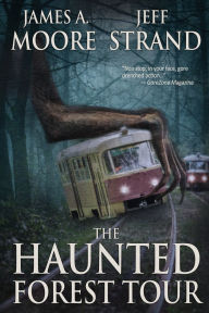 Title: The Haunted Forest Tour, Author: James a Moore