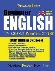 Title: Preston Lee's Beginner English For Chinese Speakers (British Version), Author: Matthew Preston