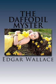 Title: The Daffodil Myster, Author: Edgar Wallace