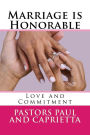 Marriage is Honorable: Love and Commitment