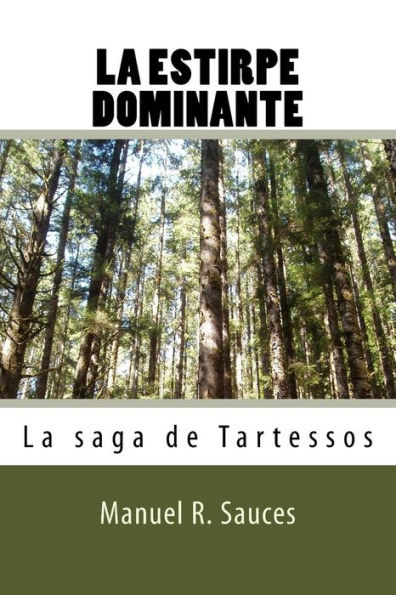 La estirpe dominante: La saga de Tartessos