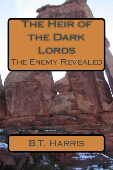 The Heir of the Dark Lords: The Enemy Revealed