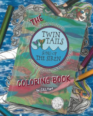 Title: TWIN TAILS: Song of The Siren ...The Coloring Book, Author: CILLYart (Cindy M. Bowles)