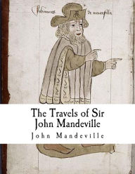 Title: The Travels of Sir John Mandeville, Author: John Mandeville