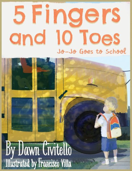 5 Fingers and 10 Toes Jo-Jo Goes to School: Jo-Jo Goes to School