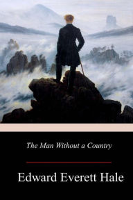 Title: The Man Without a Country, Author: Edward Everett Hale