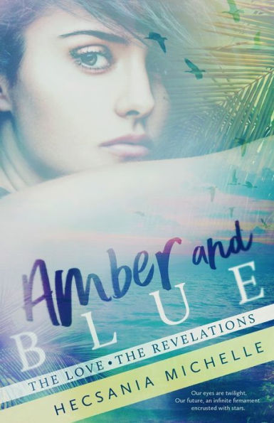 Amber and Blue: The Love - The Revelations