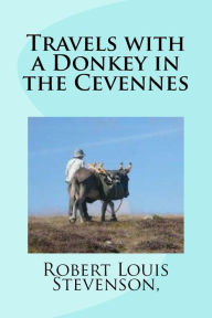 Title: Travels with a Donkey in the Cevennes, Author: Mybook