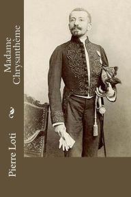 Title: Madame Chrysanthème, Author: Pierre Loti