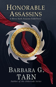 Title: Honorable Assassins, Author: Barbara G.Tarn