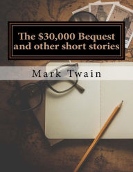 The $30,000 Bequest and other short stories