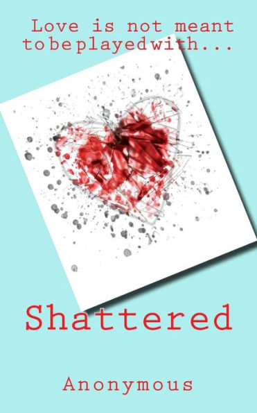 Shattered