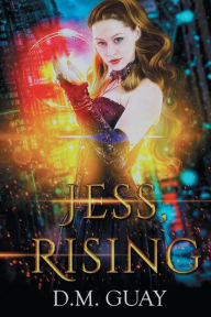 Title: Jess, Rising, Author: D. M. Guay