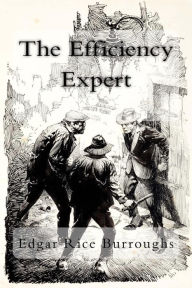 Title: The Efficiency Expert, Author: Edgar Rice Burroughs