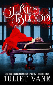 Title: June's Blood, Author: Juliet Vane
