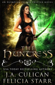 Title: The Huntress: An Olympian Fallen Shifter Novel, Author: Felicia Starr