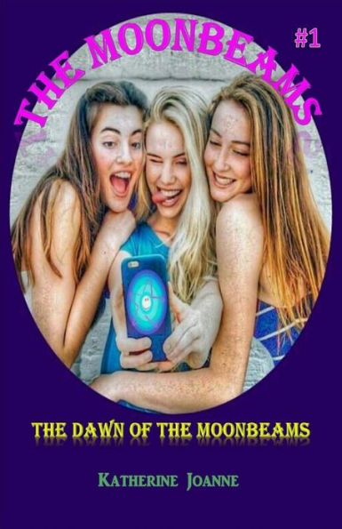 The Moonbeams #1: The Dawn of the Moonbeams