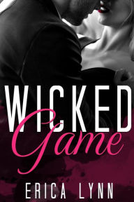 Title: Wicked Game, Author: Erica Lynn