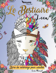 Title: Livre de coloriage pour adultes: Le Bestiaire de Leen, Author: Leen Margot