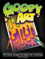 Goopy Art: 101 Oozy Goopy Designs for Coloring