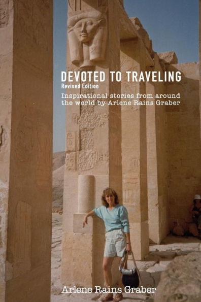 Devoted to Traveling: Revised Edition