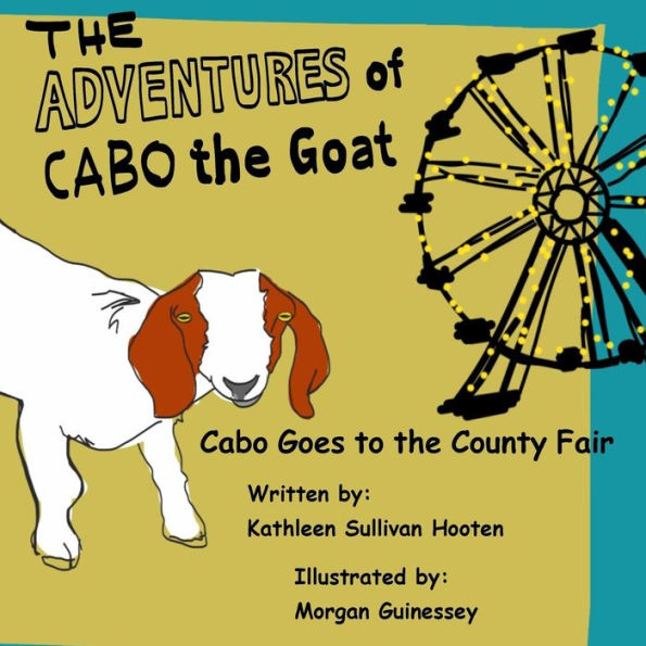 The Adventures of Cabo the Goat: Cabo Goes to the County Fair