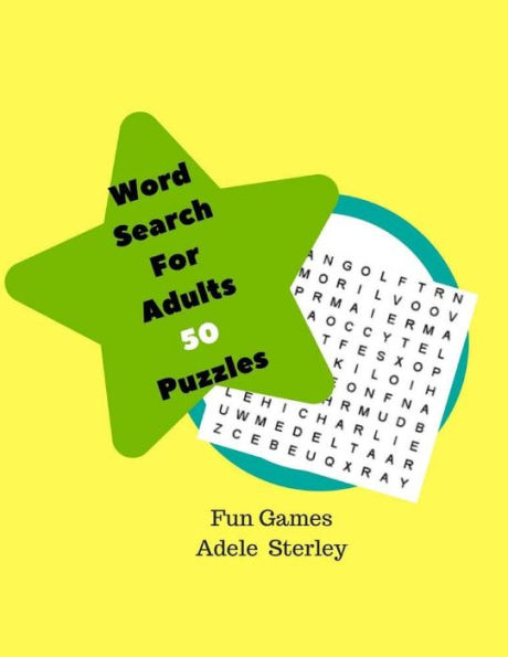 Word Search For Adults 50 Puzzles Fun Games: Themed Word Searches Large Print Word Searches to Challenge Your Brain