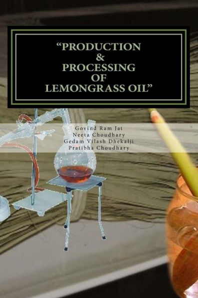Production & Processing of Lemongrass Oil