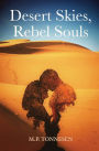 Desert Skies, Rebel Souls