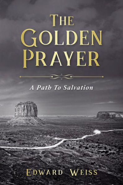 The Golden Prayer: A Path To Salvation