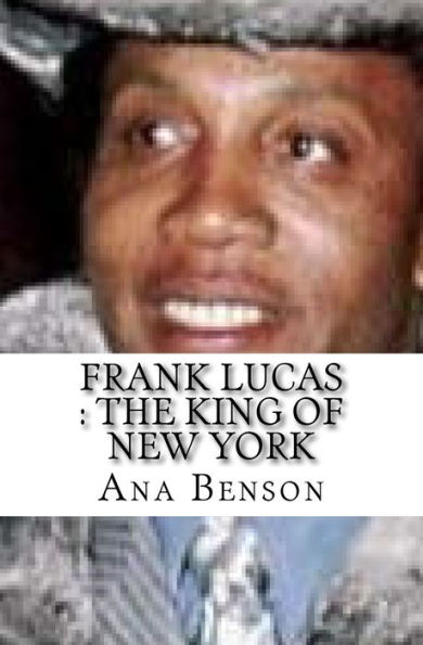 Frank Lucas: The King of New York