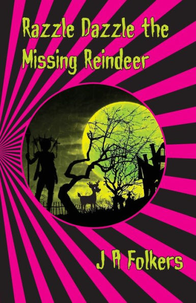Razzle Dazzle the Missing Reindeer