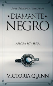 Title: Diamante negro, Author: Victoria Quinn