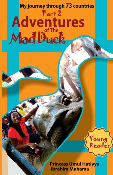 Adventures of The Mad Duck: My Journey Through 73 Countries