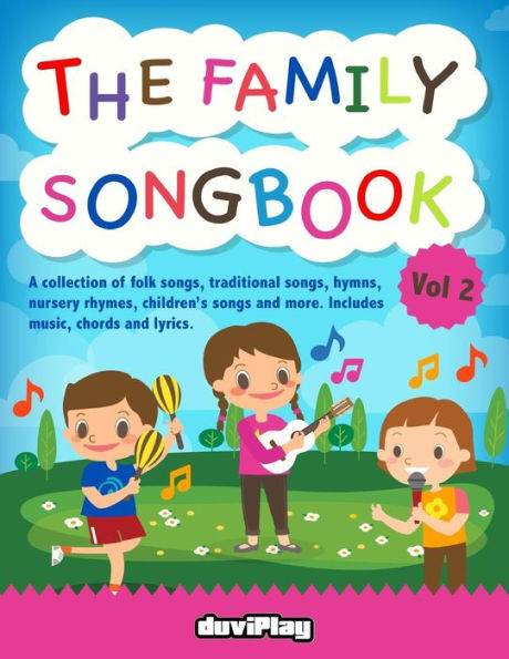 The Family Songbook 2: A collection of folk songs, traditional songs, hymns, nur