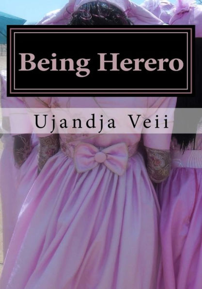 Being Herero: The westernized Herero's guide to fitting in