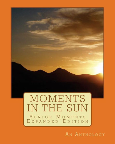 Moments in the Sun: Senior Moments - Expanded Edition