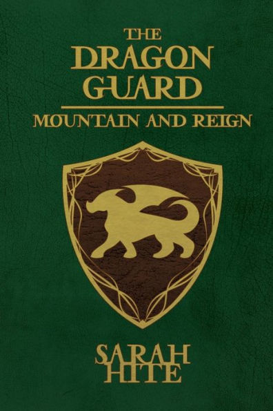 The Dragon Guard: : Mountain and Reign