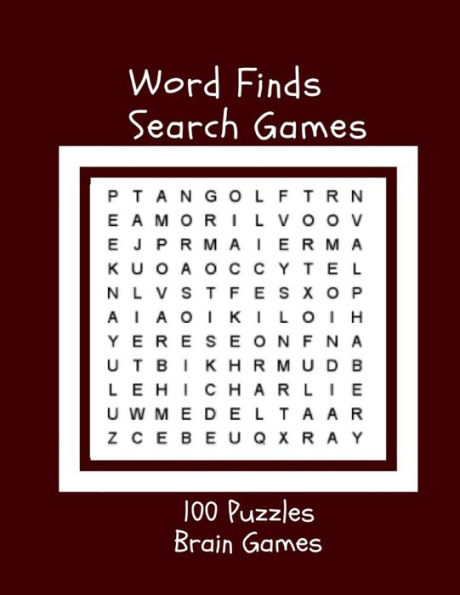 Word Finds Search Games 100 Puzzles Brain Games: Word Search Puzzles Large-Print Easy To Challenge Your Brain (Big Font Find a Word for Adults & Seniors) (Volume 1)