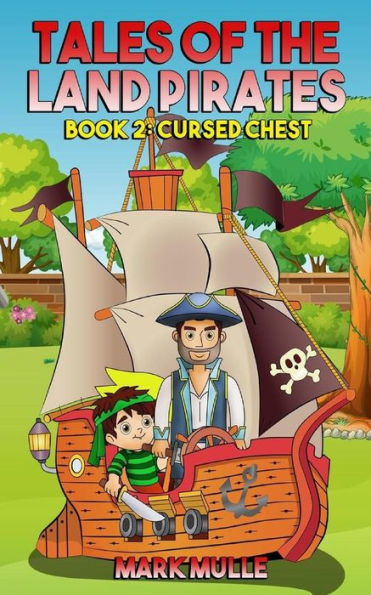 Tales of the Land Pirates (Book 2): Cursed Chests