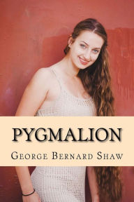 Title: Pygmalion, Author: George Bernard Shaw