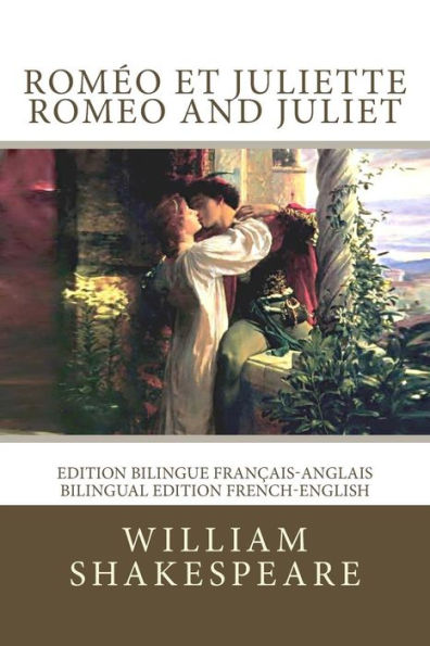 Roméo et Juliette / Romeo and Juliet: Edition bilingue français-anglais / Bilingual edition French-English