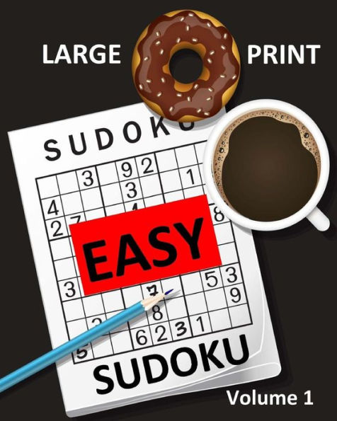 Large Print Sudoku Easy Sudoku Volume 1: Easy Sudoku Puzzle Book Large Print Sudoku for Seniors, Elderly, Beginners, Kids