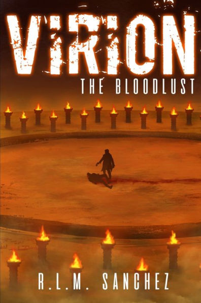 Virion: The Bloodlust (Volume 3 of the Virion Series)