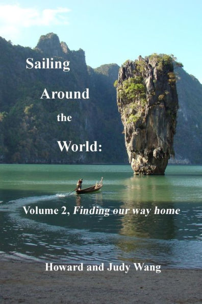 Sailing Around the World: Volume 2, Finding our way home