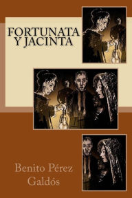 Title: Fortunata y Jacinta, Author: Benito Pérez Galdós